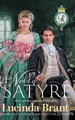 Le Noble satyre: Une romance historique georgienne - Lucinda Brant - cover