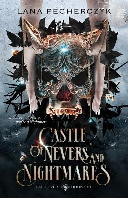 Castle of Nevers and Nightmares - Lana Pecherczyk - cover