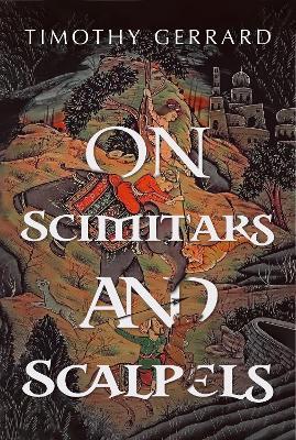 On Scimitars and Scalpels - Timothy Gerrard - cover