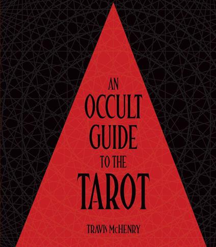 An Occult Guide to the Tarot