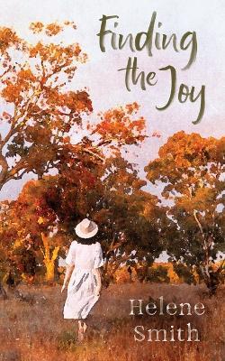Finding the Joy: West Australian Stories Across Time - Helene Smith - cover