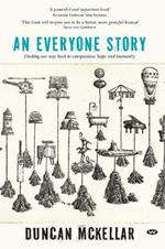 An Everyone Story: Finding Our Way Back to Compassion, Hope and Humanity