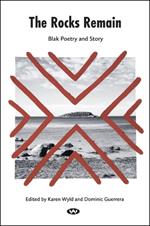 The Rocks Remain: Blak Poetry and Story
