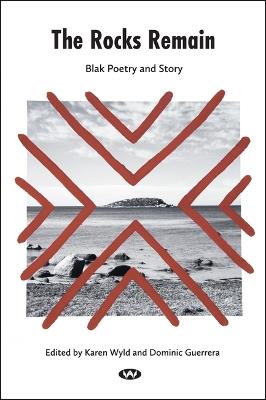 The Rocks Remain: Blak Poetry and Story - cover