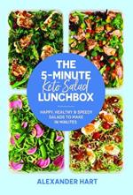 The 5-Minute Keto Salad Lunchbox: Happy, healthy & speedy meals to make in minutes