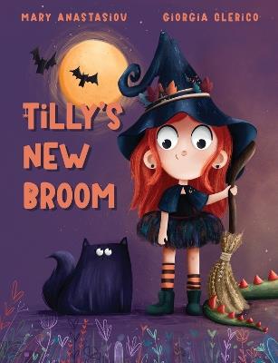 Tilly's New Broom - Mary Anastasiou - cover