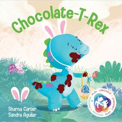 Chocolate T Rex - Sharna Carter - cover