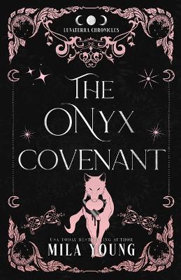The Onyx Covenant: Enemies to Lovers Romantasy - Mila Young - cover