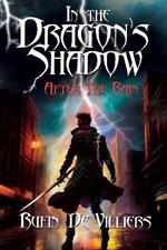 In the Dragon's Shadow: After the Rain