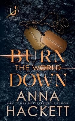 Burn the World Down: Special Edition - Anna Hackett - cover