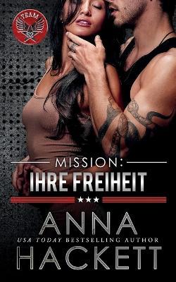 Mission: Ihre Freiheit - Anna Hackett - cover