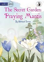 Our Yarning - The Secret Garden: Praying Mantis: Praying Mantis