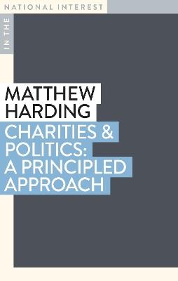 Charities & Politics: A Principled Approach - Matthew Harding - cover