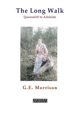 The Long Walk: Queenscliff to Adelaide, 1880 - G.E. Morrison - cover