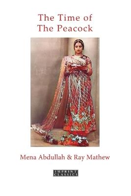 The Time of the Peacock - Mena Abdullah,Ray Mathew - cover