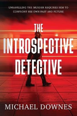 The Introspective Detective - Michael Downes - cover