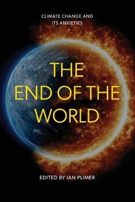 The End of the World: Climate Change and Its Anxieties - cover