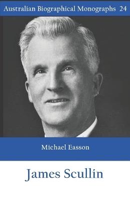 James Scullin - Michael Easson - cover