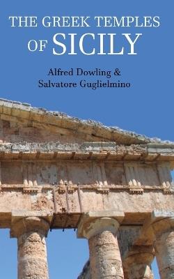 The Greek Temples of Sicily - Alfred Dowling - cover
