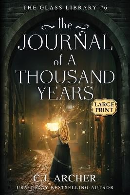 The Journal of a Thousand Years: Large Print - C J Archer - cover
