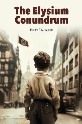 The Elysium Conundrum: Ed2 - Terence S McNamara - cover