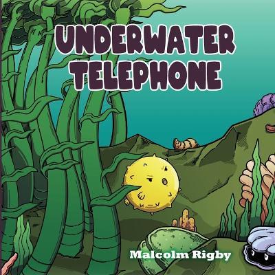 Underwater Telephone - Malcolm Rigby - cover