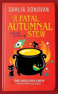 A Fatal Autumnal Stew - Dahlia Donovan - cover