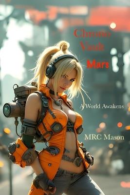 Chrono Vault Mars: A World Awakens - Mrc Mason - cover