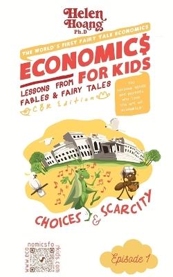 Economics for Kids: Choices & Scarcity - Helen Hoang - cover