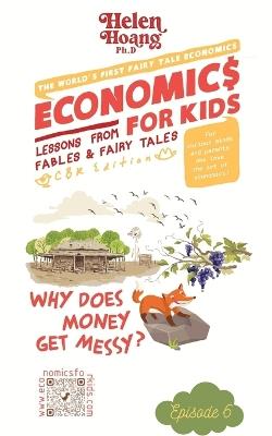 Economics for Kids: Why Does Money Get Messy? - Helen Hoang - cover