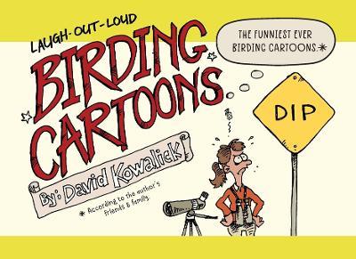 Birding Cartoons: The funniest ever birding cartoons - David Kowalick - cover