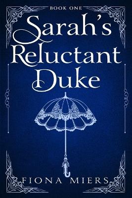 Sarah's Reluctant Duke - Fiona Miers - cover