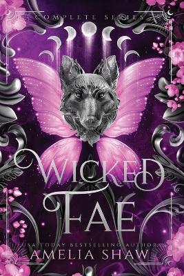 Wicked Fae: Books 1-4 - Amelia Shaw - cover