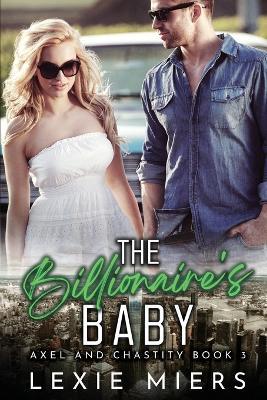 The Billionaire's Baby - Lexie Miers - cover