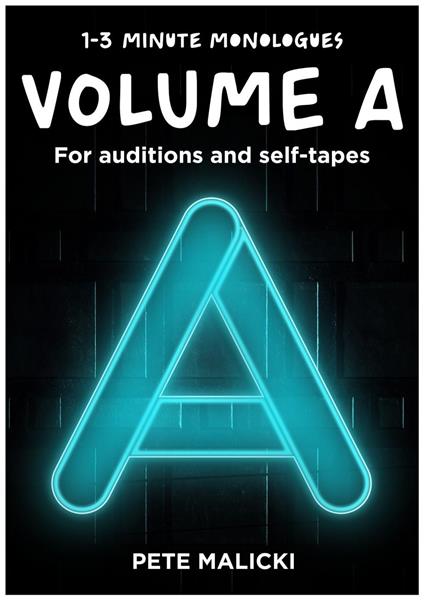 1-3 Minute Monologues Volume A