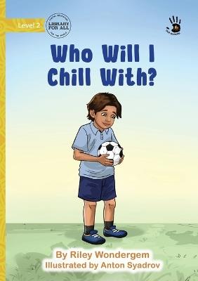 Who Will I Chill With? - Our Yarning - Riley Wondergem - cover