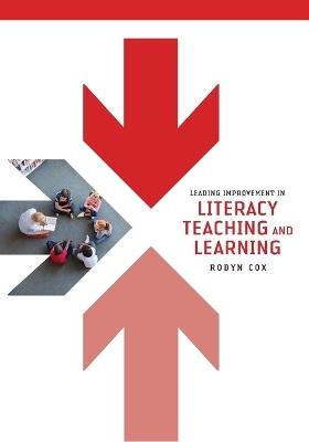 Leading Improvement in Literacy Teaching and Learning - Robyn Cox - cover