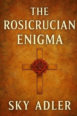 The Rosicrucian Enigma - Sky Adler - cover
