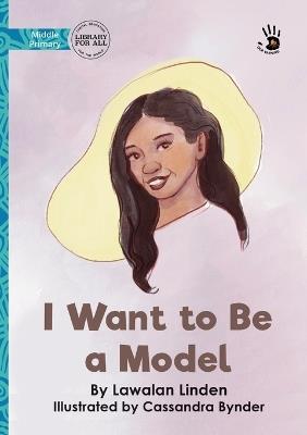 I Want to Be a Model - Lawalan Linden - cover