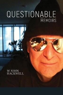 Questionable Memoirs - W John Hackwell - cover