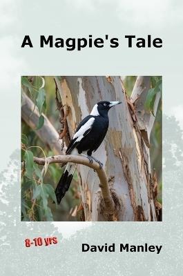 A Magpie's Tale - David J Manley - cover