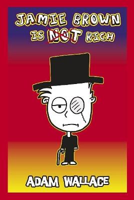 Jamie Brown is NOT Rich - Adam Wallace - cover