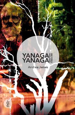 Yanagai! Yanagai! - Andrea James - cover