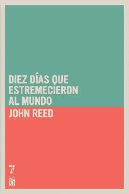 Diez Días Que Estremecieron Al Mundo - John Reed - cover