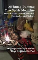 Mi'kmaq Puoinaq Two Spirit Medicine