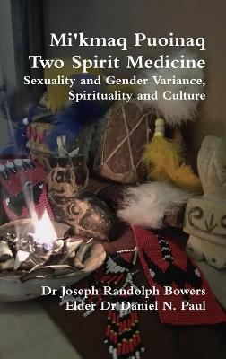 Mi'kmaq Puoinaq Two Spirit Medicine - Joseph Randolph Bowers - cover