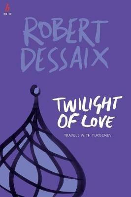 Twilight of Love - Robert Dessaix - cover