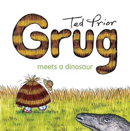 Grug Meets a Dinosaur - Prior Ted - ebook