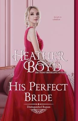 His Perfect Bride - Heather Boyd - cover