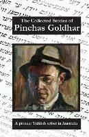 The Collected Stories of Pichas Goldhar A Pioneer Yiddish Writer in Australia